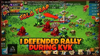 Lords Mobile|?I DEFENDED RALLY DURING KvK!!?SOLO TRAP KvK!!!!