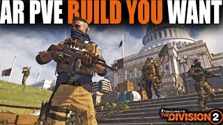 THE DIVISION 2 AR PVE BUILD THAT DESTROYS THE RAID & ANY PVE CONTENT