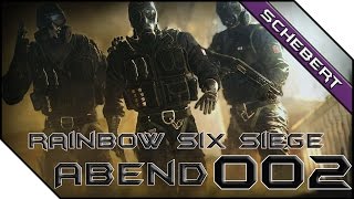 Rainbow Six Siege-Abend #002 - Wow sind die Gegner D: - Let's Play RSS - TeamSchebi