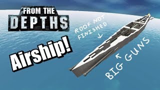 Let's Build: Frontsider Airship, Part 1 - From the Depths