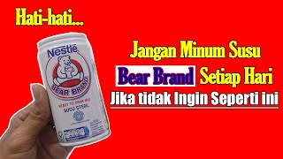 MINUM SUSU BEAR BRAND SETIAP HARI, INILAH YANG AKAN TERJADI