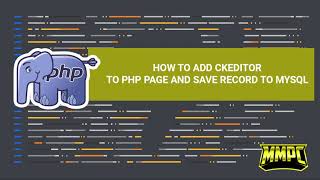How to Add CKEditor to PHP Page & Save it to MySQL Database Step by Step Tutorial