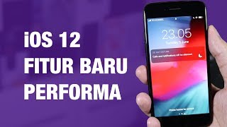 Review iOS 12 Indonesia — 10 Fitur Baru iOS 12