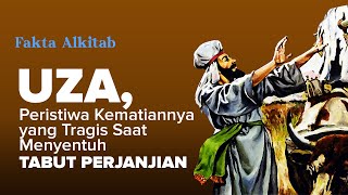 #FaktaAlkitab | UZA, Peristiwa Kematiannya yang Tragis Saat Menyentuh Tabut Perjanjian
