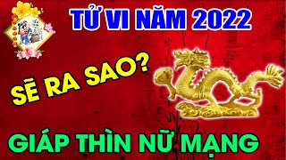TUỔI GIÁP THÌN 1964 NỮ MẠNG NĂM 2022, MAY MẮN GIÀU CÓ, PHÁT TÀI GIÀU TO, HAY NGHÈO MẠT KIẾP?