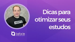 Dicas para otimizar seu tempo e estudo | por André Baltieri #balta