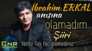 İbrahim Erkal - Olamadım Şiiri