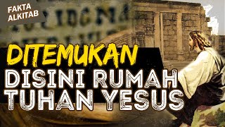 #FaktaAlkitab | DIDAERAH INI LOKASI RUMAH TUHAN YESUS