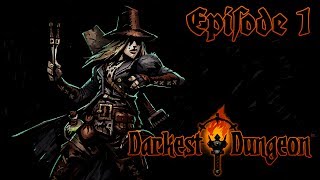 LET'S PLAY DARKEST DUNGEON - Episode 1