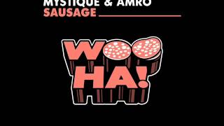 Mystique & AMRO - Sausage (Original)