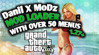 GTA 5: Danii X MoDz Mod Loader With Over 50 Menus 1.27 + Download