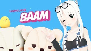 【MMD】MOMOLAND(모모랜드) - BAAM