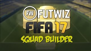 Squad Builder FIFA 17 - ¿Cómo usar FUTWIZ?