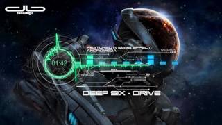 Deep Six - Drive (Featured in Mass Effect: Andromeda)