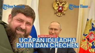 Pemimpin Chechnya Ramzan Kadyrov Unggah Ucapan Selamat Iduladha Presiden Putin untuk Umat Muslim
