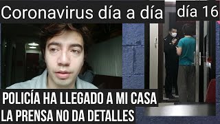 Más allá de Wuhan día 16, la policía en mi casa