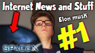 Internet News and Stuff #1 (space X rocket) - Josh Robinson - INS