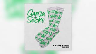 Escape Roots - Ganja Socks (feat. Dandelion)