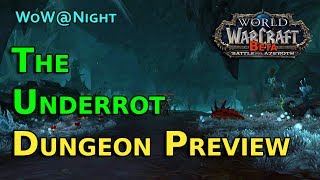 The Underrot Dungeon Preview - BFA Beta