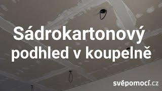 #137 Montáž sádrokartonového podhledu