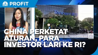 China Perketat Aturan Perusahaan Teknologi, Investor Lari ke RI?