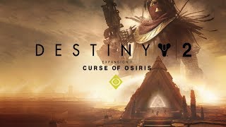 Destiny 2: Curse of Osiris Walkthrough Live Stream