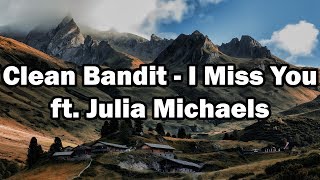 Clean Bandit - I Miss You ft. Julia Michaels (Rebassed)