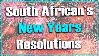 A South African's New Years Resolutions
