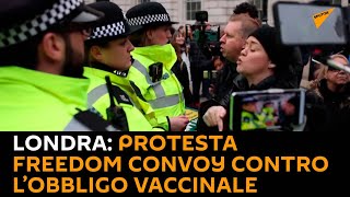 #Londra: protesta Freedom Convoy contro l’obbligo vaccinale