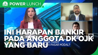 Bankir Harap Anggota DK OJK 2022-2027 Terpilih "Market Friendly"
