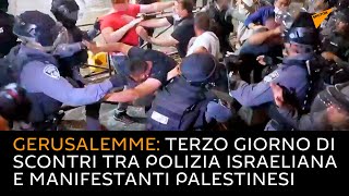 Gerusalemme: terzo giorno di scontri tra polizia israeliana e manifestanti palestinesi