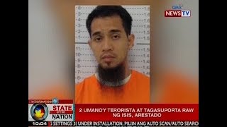 SONA: 2 umano'y terorista at tagasuporta raw ng ISIS, arestado
