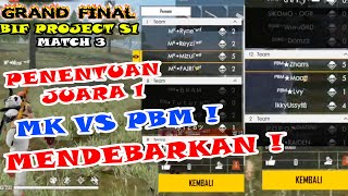 PENENTUAN JUARA !! FINAL BIF PROJECT MATCH 3 ! SIAPA JUARA 1 PBM ATAU MANTAP KALI