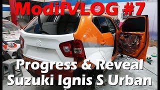 ModifVLOG #7 Progress & Reveal Suzuki Ignis S Urban