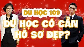 Du học 101: Làm đẹp hồ sơ du học bằng cách nào?