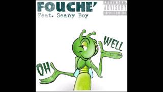Fouche` Ft. Seany Boy- Oh Well