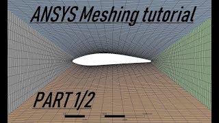 ANSYS Meshing tutorial | How to create structured hexahedral mesh for Airfoil PART 1/2