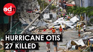 At least 27 killed After Hurricane Otis Destroys Mexico's Acapulco