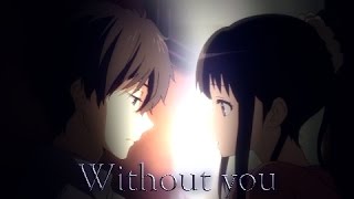 Hyouka AMV: Without You