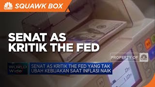Senat AS Kritik The Fed yang Tak Ubah Kebijakan Saat Inflasi Naik