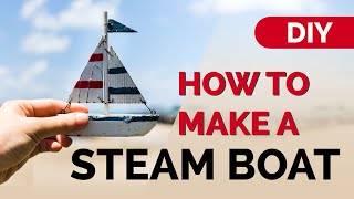 Learn How to Make a Steam Boat - DIY - dArtofScience