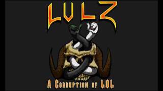 LULZ : A Corruption of LOL - Album Mix