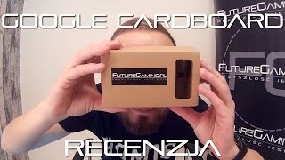 Google Cardboard - wirtualna rzeczywistość z kartonu - RECENZJA
