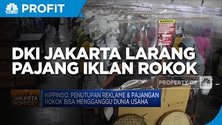 DKI Jakarta Larang Pajang Iklan Rokok, Hippindo: Ganggu Dunia Usaha