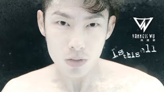 Van Ness Wu吳建豪 feat. Ryan Tedder [Is This All]官方高畫質HD完整版MV