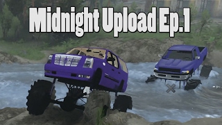 Midnight Upload Ep.1 - Spintires Mega Trucks Mudding