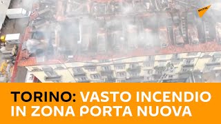 Torino: vasto incendio in zona Porta Nuova
