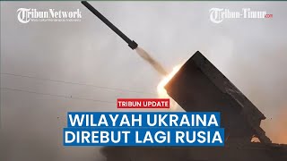 1 Lagi Wilayah Ukraina Direbut Pasukan Rusia, 70 Personel Kiev Gugur