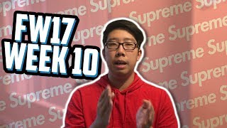 SUPREME FW17 WEEK 10!?!?! WHAT COULD BE DROPPING!?!?!