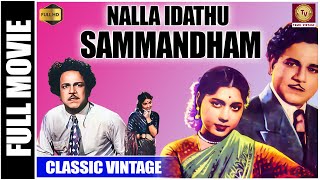 Nalla Idathu Sammandham - 1958 l Super Hit Classic Tamil Full Movie l M R Radha , Ramasamy